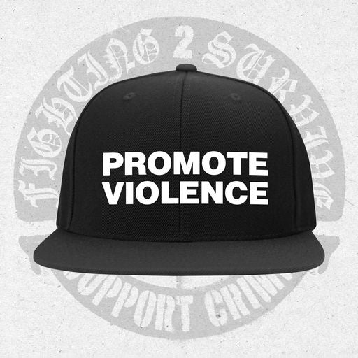 Support Crime "Promote Violence" Snapback Hat Brass City Merch