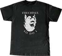 The Chisel "So Do I" T-Shirt
