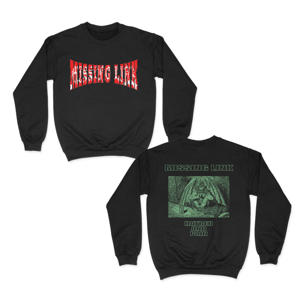 Missing Link "Hatred And Pain" Crewneck (Pre-Order)