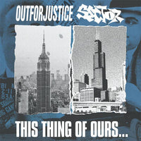 Out For Justice/Sector - This Thing Of Ours... Split CD