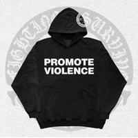 Support Crime "Promote Violence" Hoodie